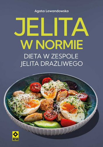 Jelita w normie. Dieta w zespole jelita drażliwego