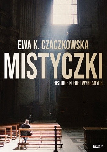 Mistyczki. Historie kobiet wybranych