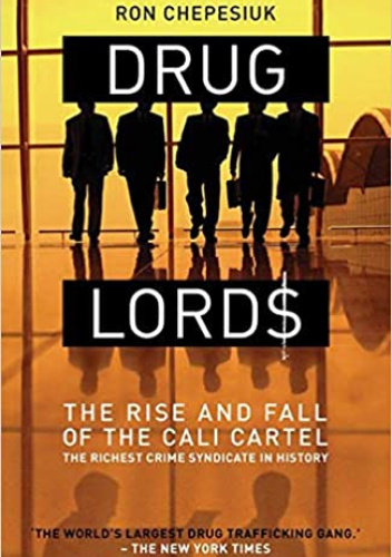 Drug Lords: The Rise and Fall of the Cali Cartel