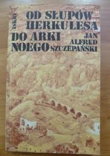 Od  Słupów Herkulesa do Arki Noego