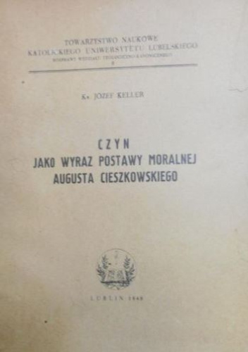 Czyn jako wyraz postawy moralnej Augusta Cieszkowskiego