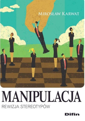 Manipulacja. Rewizja stereotypów