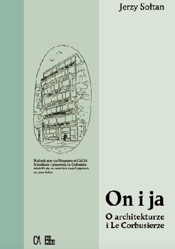 On i ja. O architekturze i Le Corbusierze
