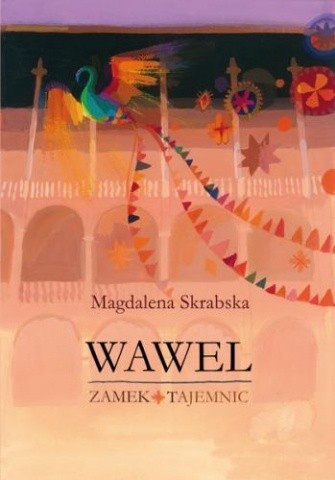 Wawel. Zamek tajemnic