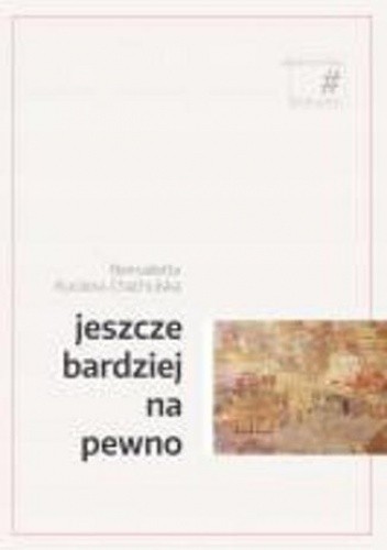 Jeszcze bardziej na pewno