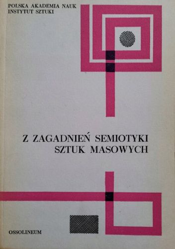 Z zagadnień semiotyki sztuk masowych