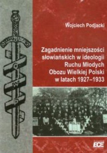 Zagadnienie mniejszości słowiańskich w ideologii Ruchu Młodych Obozu Wielkiej Polski w latach 1927-1933