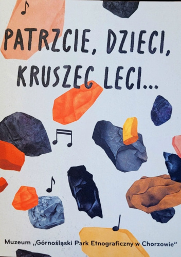 Patrzcie, dzieci, kruszec leci...
