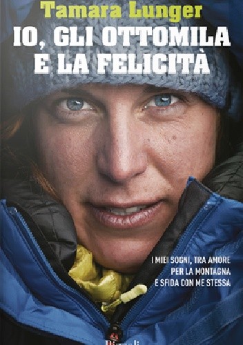 Io, gli ottomila e la felicità