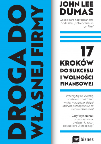 Droga do własnej firmy 17 kroków do sukcesu i wolności finansowej