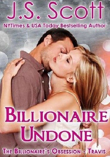 Billionaire Undone - Travis