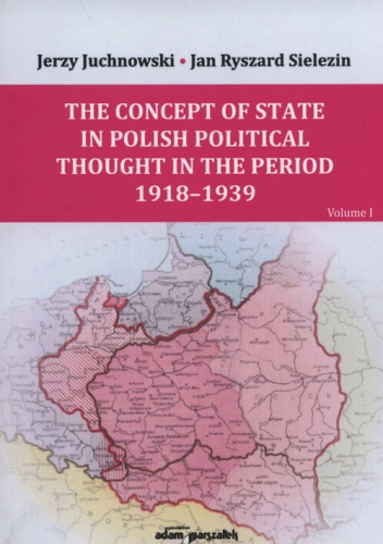 The Concept of State and Nation in Polish political thought in the period  1939-1945