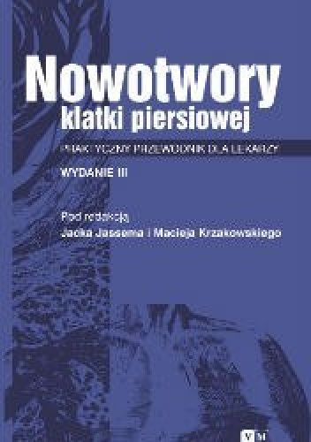 Nowotwory klatki piersiowej. Praktyczny przewodnik dla lekarzy