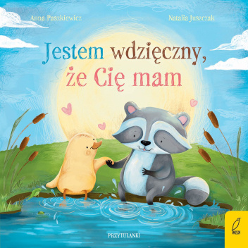 Jestem wdzięczny, że Cię mam
