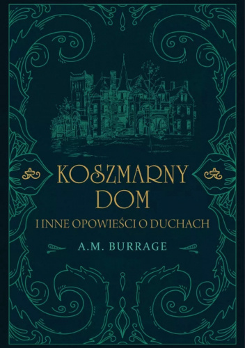 Koszmarny dom i inne opowieści o duchach