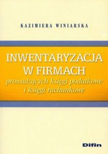 Inwentaryzacja w firmach prowadzących księgi podatkowe i księgi rachunkowe