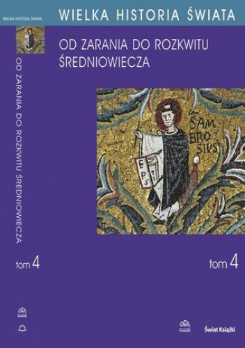 WIELKA HISTORIA ŚWIATA tom IV Kształtowanie średniowiecza