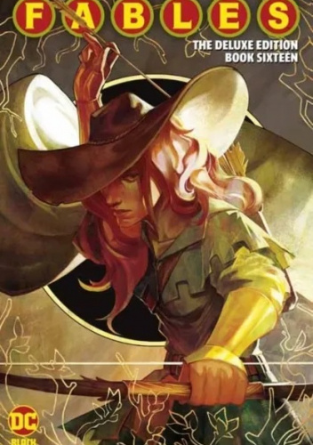Fables: The Deluxe Edition Book Sixteen