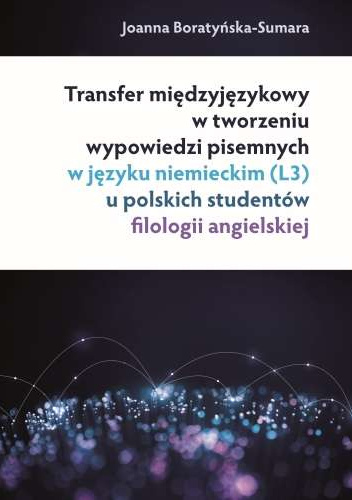 Transfer międzyjęzykowy w tworzeniu wypowiedzi pisemnych w języku niemieckim (L3) u polskich studentów filologii angielskiej