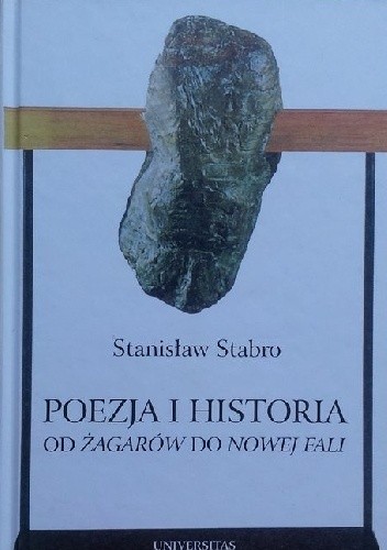Poezja i historia. Od Żagarów do Nowej Fali