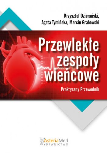 Przewlekłe zespoły wieńcowe. Praktyczny przewodnik