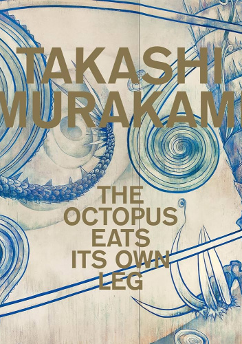 Takashi Murakami - The Octopus Eats Its Own Leg