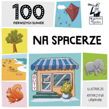 Kapitan nauka. 100 pierwszych słówek. Na spacerze.
