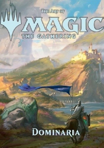 The Art of Magic the Gathering. Dominaria
