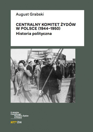Centralny Komitet Żydów w Polsce (1944-1950) Historia polityczna