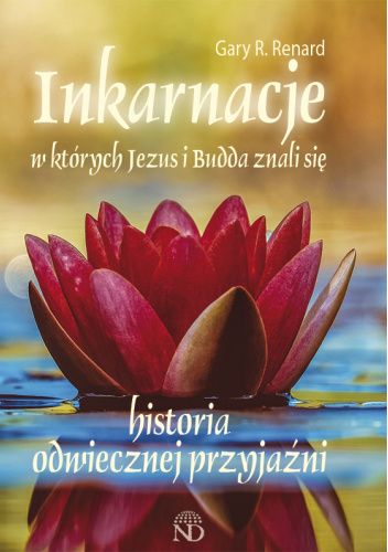 INKARNACJE W KTÓRYCH JEZUS I BUDDA ZNALI SIĘ