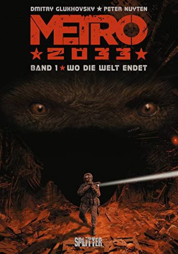 Metro 2033 Bd 1: Wo die Welt Endet