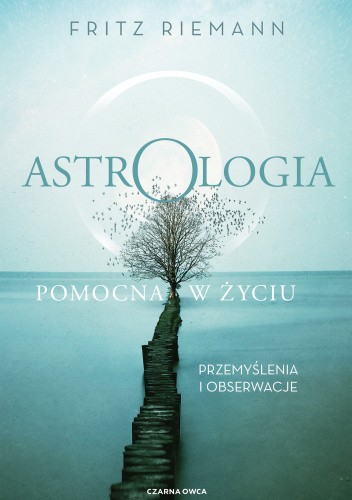 Astrologia pomocna w życiu. Przemyślenia i obserwacje