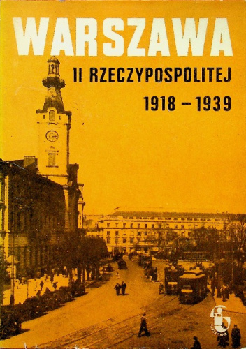 Warszawa II Rzeczypospolitej: 1918-1939: Zeszyt 2