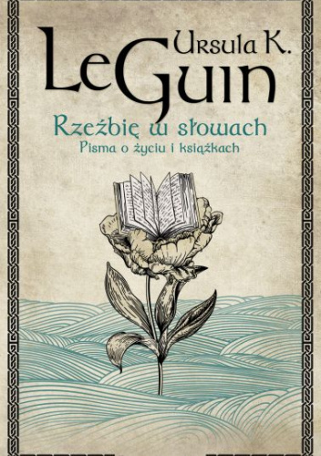 Rzeźbię w słowach. Pisma o życiu i książkach