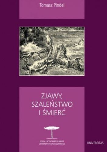 Zjawy, szaleństwo i śmierć. Fantastyka i realizm magiczny w literaturze hispanoamerykańskiej