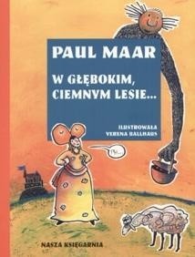 W głębokim, ciemnym lesie...