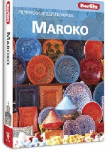Maroko. Przewodnik Ilustrowany.