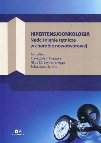 Hipertensjoonkologia. Nadciśnienie tętnicze w chorobie nowotworowej