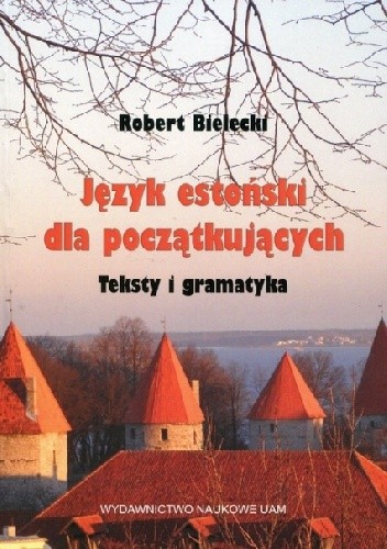 Język estoński dla początkujących. Teksty i gramatyka