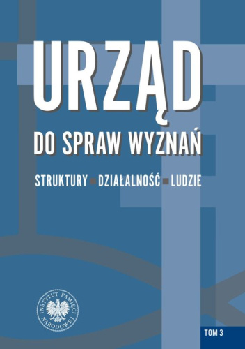 Urząd do Spraw Wyznań. Tom 3