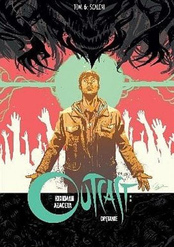 Outcast: Opętanie #6 - Scaleni