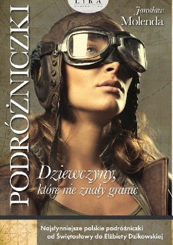 Podróżniczki. Dziewczyny, które nie znały granic