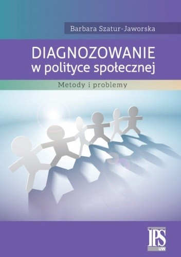 Diagnozowanie w polityce społecznej. Metody i problemy