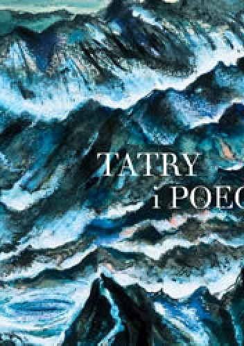 Tatry i poeci. Antologia wierszy