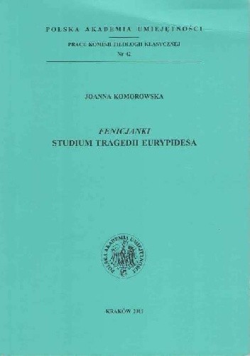 Fenicjanki. Studium tragedii Eurypidesa