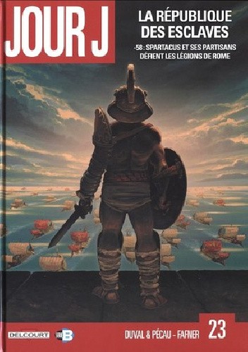 Jour J Tome 23- La république des esclaves