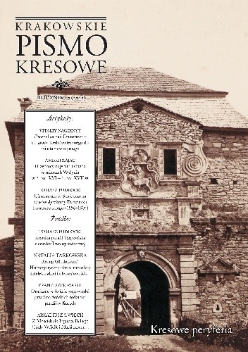 Krakowskie Pismo Kresowe. Rocznik 10 (2018). Kresowe peryferia