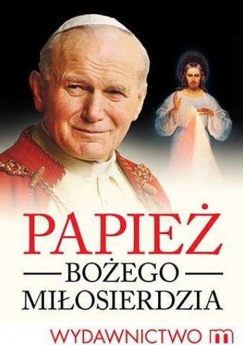 Papież Bożego Miłosierdzia