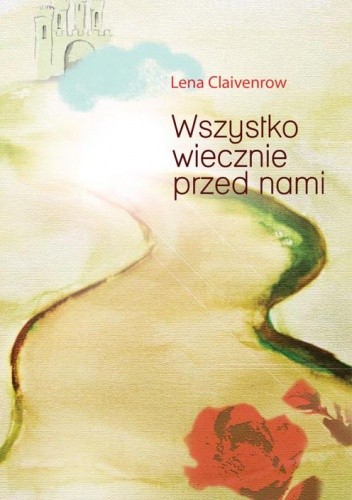 Wszystko wiecznie przed nami
