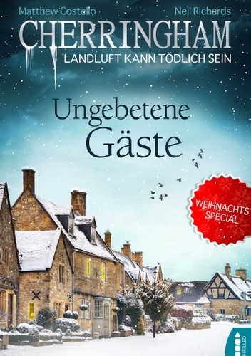 Cherringham - Ungebetene Gäste